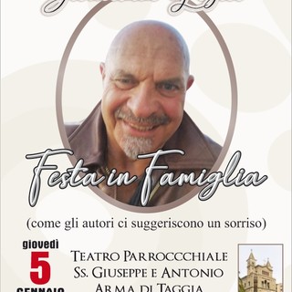 Arma di Taggia: &quot;Festa in Famiglia&quot; con l'attore Gioacchino Logico