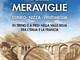 Domani a Torino, presentazione del libro-guida ‘La Ferrovia delle Meraviglie‘ alla presenza dell'autore Albano Marcarini