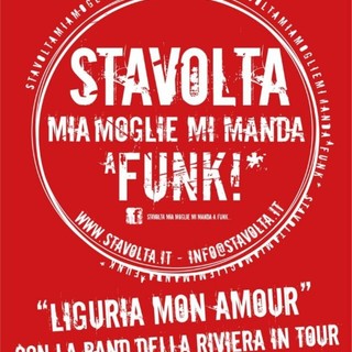 Santo Stefano al Mare, questa sera in concerto gli &quot;Stavolta mia moglie mi manda a FUNK&quot;: appuntamento in piazza Baden Powell