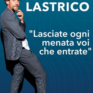 Sanremo: Maurizio Lastrico torna all'Ariston con “Lasciate ogni menata voi che entrate”
