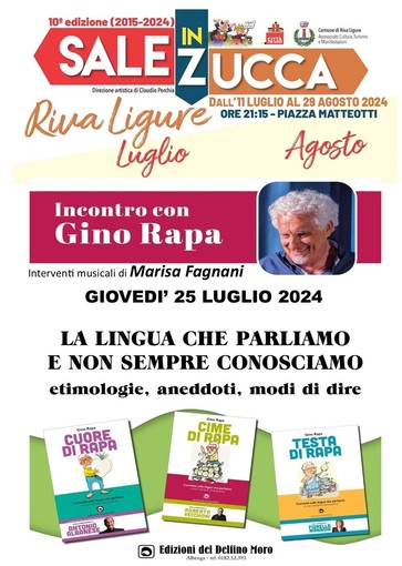 Riva Ligure a Sale in Zucca &quot;La lingua che parliamo e non sempre conosciamo&quot;. Un incontro speciale con Gino Rapa con gli interventi musicali di Marisa Fagnani.