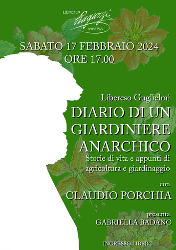 Imperia: sabato 17 febbraio alle ore 17.00 alla Libreria Ragazzi il 'Diario di un giardiniere anarchico' di Libereso Guglielmi