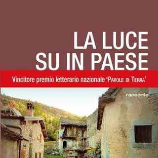 Sanremo: giovedì prossimo, presentazione libro 'La luce su in paese' di Renato Bergonzi