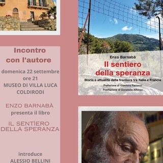 Sanremo, domenica a Coldirodi la presentazione de &quot;Il sentiero della speranza. Storia e attualità della frontiera tra Italia e Francia&quot;,