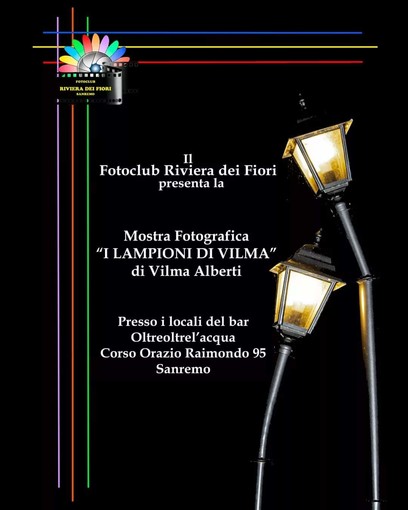Sanremo: al bar 'Oltreoltrel'acqua' s'inaugura la mostra 'I lampioni di Vilma'  di Vilma Alberti
