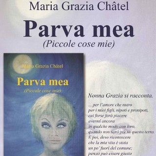 Ventimiglia, Maria Grazia Chatel presenta la sua ultima fatica letteraria: “Parva mea”