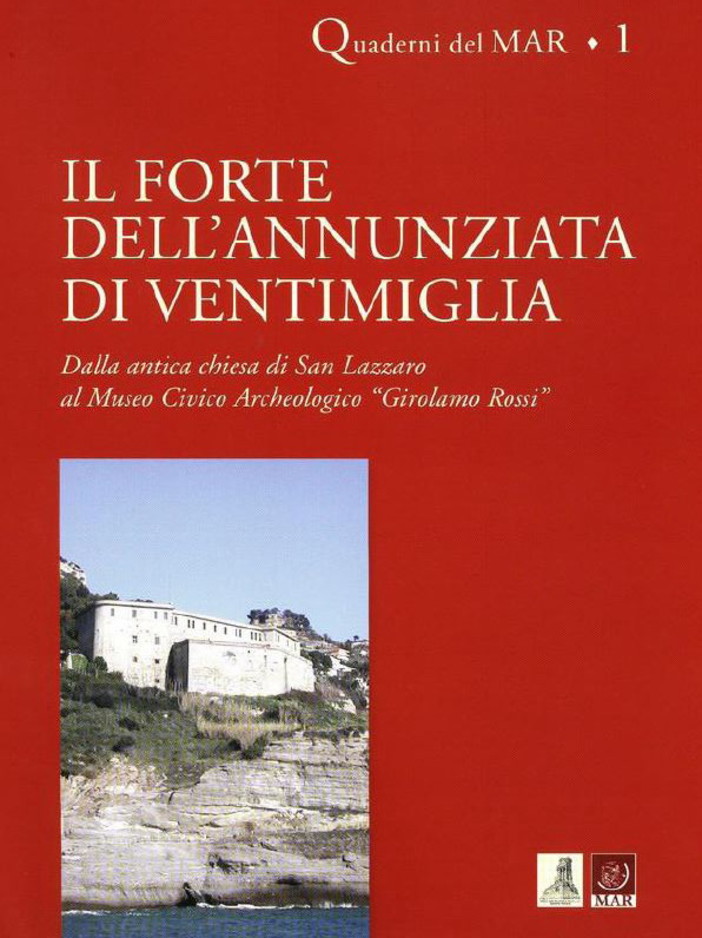 Ventimiglia: domani al Museo Civico Archegologico, il primo 'Quaderno' del Forte dell'Annunziata