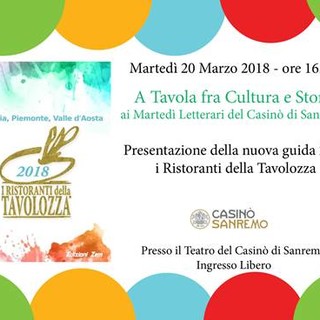 Sanremo: il 20 marzo al Casinò, è di scena la 17a edizione dell’appuntamento 'A Tavola tra Cultura e Storia'