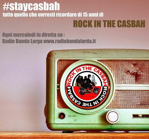 Sulle onde web di Radio Banda Larga parte “#staycasbah”, tutto quello che vorresti ricordare di 15 anni di Rock in the Casbah