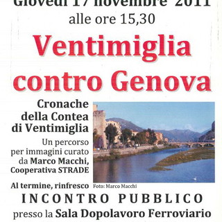 Ventimiglia: domani al dopolavoro ferroviario, conferenza di Marco Macchi su 'Ventimiglia contro Genova'